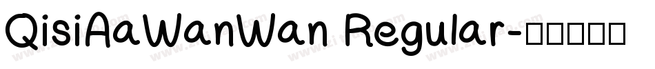 QisiAaWanWan Regular字体转换